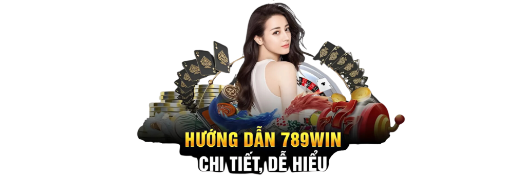 huong_dan_789win_chi_tiet